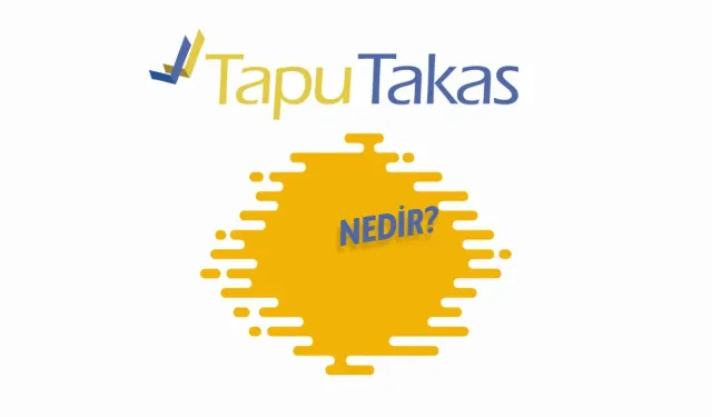 Tapu Takas Sistemi nedir? Tapu takas nasıl yapılır?