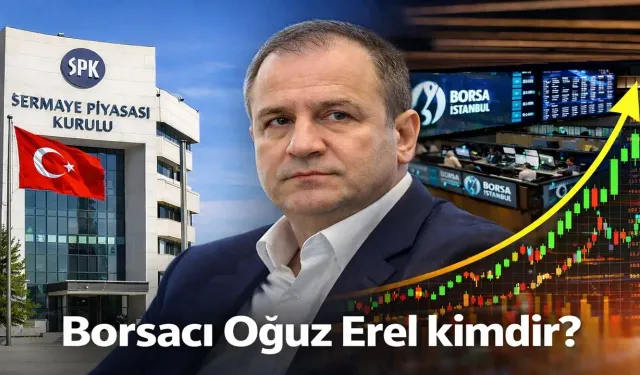 Borsacı Oğuz Erel kimdir? SPK'dan aldığı cezayla gündemde